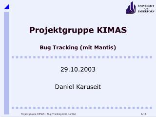 Projektgruppe KIMAS Bug Tracking (mit Mantis)