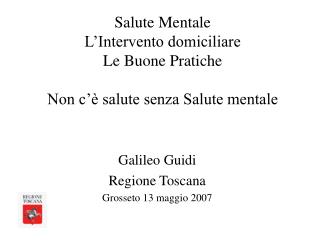 Salute Mentale L’Intervento domiciliare Le Buone Pratiche Non c’è salute senza Salute mentale