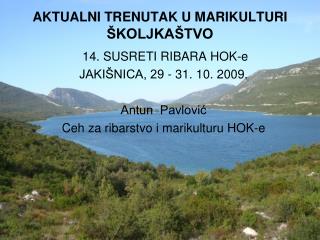 AKTUALNI TRENUTAK U MARIKULTURI ŠKOLJKAŠTVO