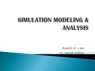 SIMULATION MODELING &amp; ANALYSIS