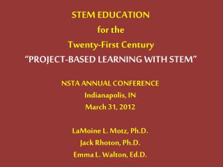 STEM EDUCATION for the Twenty-First Century “PROJECT-BASED LEARNING WITH STEM”