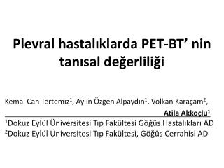 Plevral hastalıklarda PET- BT ’ nin tanısal değerliliği