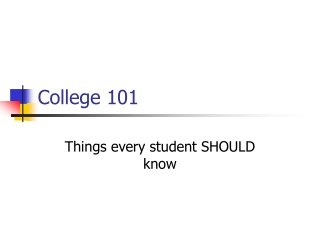 College 101
