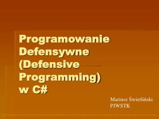 Programowanie Defensywne (Defensive Programming) w C#