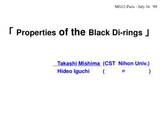 「 Properties of the Black Di-rings 」