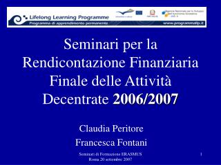 Seminari per la Rendicontazione Finanziaria Finale delle Attività Decentrate 2006/2007