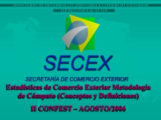 Estadísticas de Comercio Exterior Metodología de Cómputo (Conceptos y Definiciones)