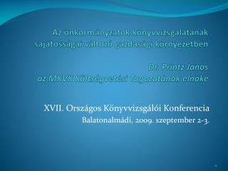 XVII. Országos Könyvvizsgálói Konferencia Balatonalmádi, 2009. szeptember 2-3.