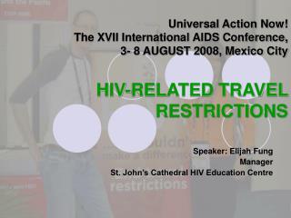 Speaker: Elijah Fung Manager St. John’s Cathedral HIV Education Centre