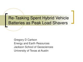 Re-Tasking Spent Hybrid Vehicle Batteries as Peak Load Shavers