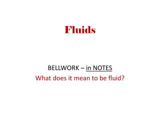 Fluids