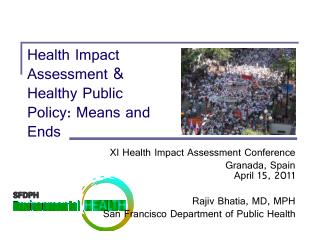 Health Impact Assessment &amp; Healthy Public Policy: Means and Ends