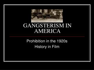 GANGSTERISM IN AMERICA