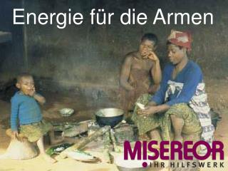 Energie für die Armen