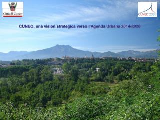 CUNEO, una vision strategica verso l’Agenda Urbana 2014-2020