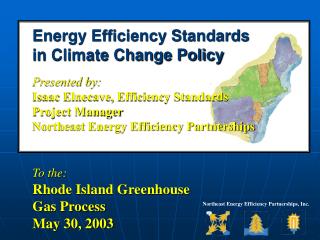 Energy Efficiency Standards in Climate Change Policy Presented by:
