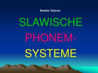 Branko To šović SLAWISCHE PHONEM- SYSTEME