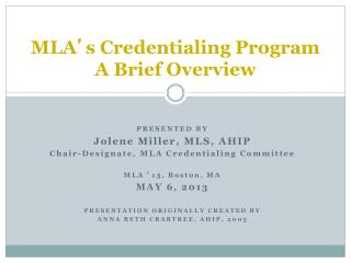 MLA ’ s Credentialing Program A Brief Overview