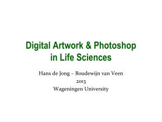 Digital Artwork &amp; Photoshop in Life Sciences