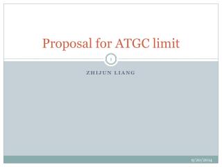Proposal for ATGC limit