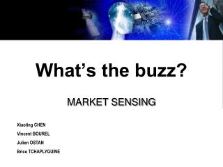 What’s the buzz?