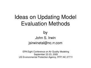 Ideas on Updating Model Evaluation Methods