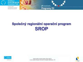 Společný regionální operační program SROP