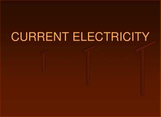 CURRENT ELECTRICITY