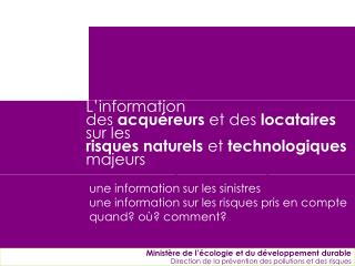 L’information des acquéreurs et des locataires sur les risques naturels et technologiques