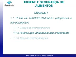 UNIDADE 1 1.1 TIPOS DE MICRORGANISMOS: patogênicos e não patogênicos