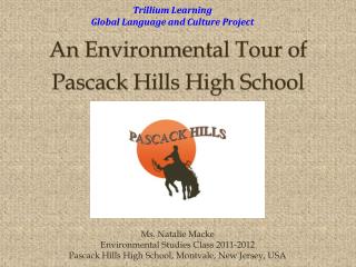 An Environmental Tour of Pascack Hills High School