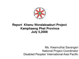 Report Khanu Woralaksaburi Project Kamphaeng Phet Province July 5,2008