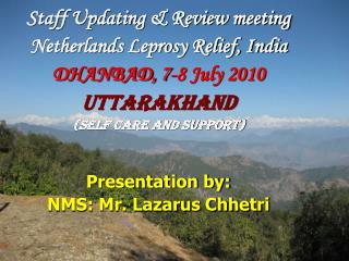 Staff Updating &amp; Review meeting Netherlands Leprosy Relief, India DHANBAD, 7-8 July 2010