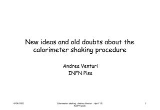New ideas and old doubts about the calorimeter shaking procedure