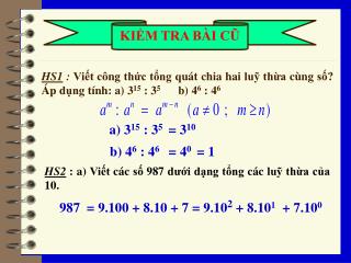 HS2 : a) Viết các số 987 dưới dạng tổng các luỹ thừa của 10.