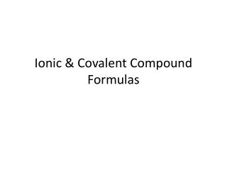 Ionic &amp; Covalent Compound Formulas