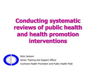 Conducting systematic reviews of public health and health promotion interventions