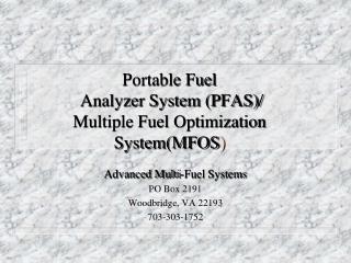 Portable Fuel Analyzer System (PFAS)/ Multiple Fuel Optimization System(MFOS )