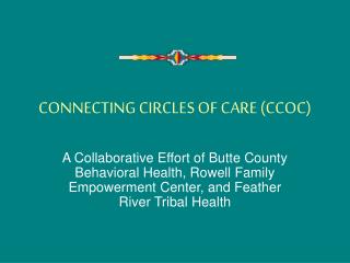 CONNECTING CIRCLES OF CARE (CCOC)