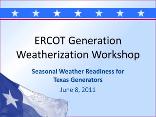 ERCOT Generation Weatherization Workshop