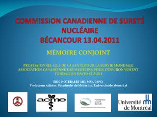 COMMISSION CANADIENNE DE SURETÉ NUCLÉAIRE BÉCANCOUR 13.04.2011