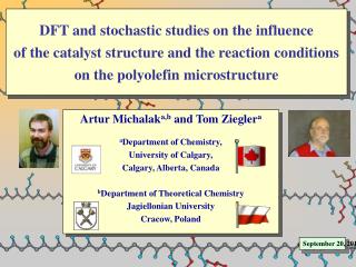 Artur Michalak a,b and Tom Ziegler a a Department of Chemistry, University of Calgary,