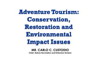 Adventure Tourism: Conservation, Restoration and Environmental Impact Issues