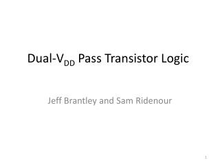 Dual-V DD Pass Transistor Logic