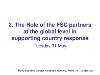 2. The Role of the FSC partners at the global level in supporting country response