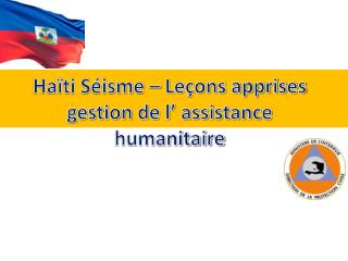 Haïti Séisme – Leçons apprises gestion de l’ assistance humanitaire