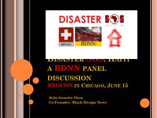 Disaster SOS : Haiti a BDNN panel discussion NEOCON in Chicago, June 15 