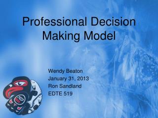 Professional Decision Making Model