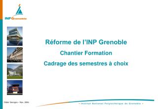 Réforme de l’INP Grenoble Chantier Formation Cadrage des semestres à choix