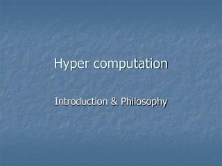 Hyper computation